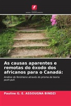 Pauline G. E. ASSOUGNA BINDZI - As causas aparentes e remotas do êxodo dos africanos para o Canadá: