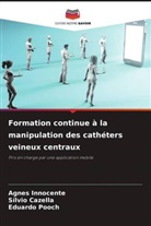 Sílvio Cazella, Agnes Innocente, Eduardo Pooch - Formation continue à la manipulation des cathéters veineux centraux