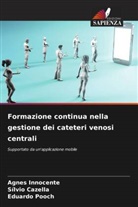 Sílvio Cazella, Agnes Innocente, Eduardo Pooch - Formazione continua nella gestione dei cateteri venosi centrali