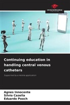 Sílvio Cazella, Agnes Innocente, Eduardo Pooch - Continuing education in handling central venous catheters