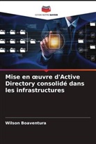 Wilson Boaventura - Mise en oeuvre d'Active Directory consolidé dans les infrastructures