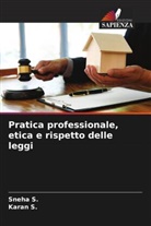 Karan S., Sneha S. - Pratica professionale, etica e rispetto delle leggi