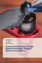 Huikai Meng, Lei Zhao, Pengfei Zhi - Control Technology of High Speed Permanent Magnet Synchronous Motor