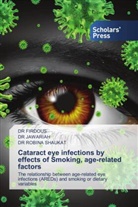 Firdous, DR FIRDOUS, Jawariah, DR JAWARIAH, DR ROBINA SHAUKAT, Robina Shaukat - Cataract eye infections by effects of Smoking, age-related factors