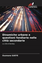 Ousmane Gueye - Dinamiche urbane e questioni fondiarie nelle città secondarie