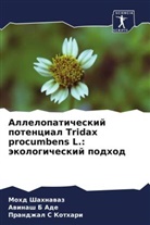 Awinash B Ade, Prandzhal S Kothari, Mohd Shahnawaz - Allelopaticheskij potencial Tridax procumbens L.: äkologicheskij podhod