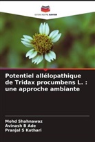 Avinash B Ade, Pranjal S Kothari, Mohd Shahnawaz - Potentiel allélopathique de Tridax procumbens L. : une approche ambiante