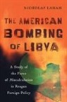 Nicholas Laham - The American Bombing of Libya