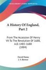 David Hume, J. S. Brewer - A History Of England, Part 2