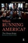 Thomas R Dye, Thomas R. Dye - Who's Running America?
