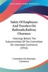 Committee On Interstate Commerce - Safety Of Employees And Travelers On Railroads,Railway Clearance