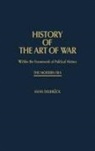 Hans Delbruck, Unknown - History of the Art of War Within the Framework of Political HistorY