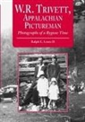 Ralph E. Lentz - W.R. Trivett, Appalachian Pictureman