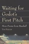 Tim Peeler - Waiting for Godot's First Pitch