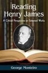 George Monteiro, Monteiro George - Reading Henry James