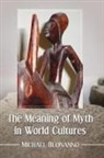 Michael Buonanno, Buonanno Michael - The Meaning of Myth in World Cultures