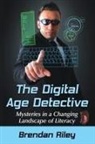 Brendan Riley, Riley Brendan - The Digital Age Detective