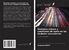 Ousmane Gueye - Dinámica urbana y cuestiones de suelo en las ciudades secundarias