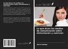 Naomi Kahiga - Lo que dicen los medios de comunicación sobre alimentación y nutrición