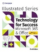 David Beskeen, Beskeen David, Jennifer Campbell, Campbell Jennifer, Carol Cram, Lynn Wermers... - Technology for Success and Illustrated SeriesÂ® Collection, MicrosoftÂ® 365Â® & OfficeÂ®