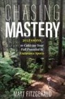 Matt Fitzgerald - Chasing Mastery