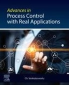 Ch Venkateswarlu, Ch. Venkateswarlu - Advances in Process Control with Real Applications
