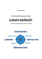 Martin Beutler - Der Nachhilfe-Kompass für Latein