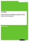 Kai Stüber - Entwicklung eines Kaffeeautomaten als FSM (Finite State Machine)
