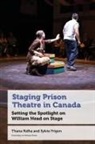 Sylvie Frigon, Thana Ridha, Thana Frigon Ridha - Staging Prison Theatre in Canada