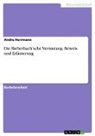 Andre Herrmann - Die Bieberbach'sche Vermutung. Beweis und Erläuterung