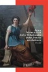 Alma Söderhjelm - Kulturförhållanden under franska revolutionen