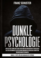 Franz Schuster - Dunkle Psychologie