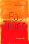 Christian Danz - The Theology of Paul Tillich