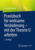 Cornelia Andriof - Praxisbuch für wirksame Veränderung - mit der Theorie U arbeiten