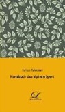 Julius Meurer - Handbuch des alpinen Sport