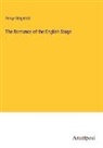 Percy Fitzgerald - The Romance of the English Stage