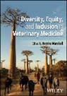 Kemba Marshall, Kemba Marshall, Marshall Kemba - Diversity, Equity, and Inclusion in Veterinary Medicine