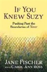 Jane Fischer, Fischer Jane, Carol Ann Ross - If You Knew Suzy