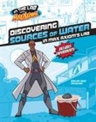Myra Faye Turner, Myra Faye/ Doescher Turner, Erik Doescher - Discovering Sources of Water in Max Axiom's Lab