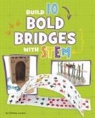 Chelsey Luciow - Build 10 Bold Bridges With Stem
