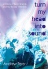 Andrew Perer - Turn My Head Into Sound