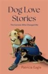 Patricia Eagle - Dog Love Stories
