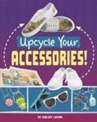 Chelsey Luciow - Upcycle Your Accessories!