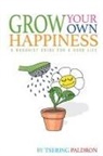 Tsering Paldron - Grow Your Own Happiness
