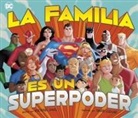 Michael Dahl, Omar Lozano - La Familia Es Un Superpoder