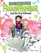 Molly Felder, Scott Brown - The Fantastic Freewheeler and the Dog Dilemma