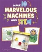 Chelsey Luciow - Make 10 Marvelous Machines With Stem