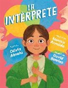 Olivia Abtahi, Monica Arnaldo, David Bowles, Monica Arnaldo - La interprete (The Interpreter Spanish Edition)