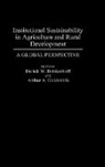 Brinkerhoff Derick W., Authur Goldsmith, Authur A. Goldsmith, Frances Magrabi, Young Sook Chung - Institutional Sustainability in Agriculture and Rural Development