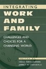 Jeffrey H. Greenhaus, Saroj H. Parasuraman - Integrating Work and Family
